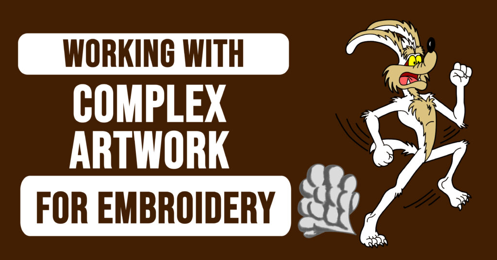 Working With Complex Artwork For Embroidery